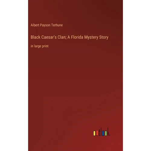 Black Caesar's Clan; A Florida Mystery Story: in large print - Hardcover