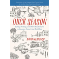 Duck Season: Eating, Drinking, and Other Misadventures in Gascony--France's Last Best Place - Paperback
