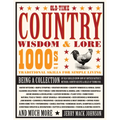 Old-Time Country Wisdom & Lore: 1000s of Traditional Skills for Simple Living - Paperback