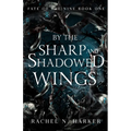 By the Sharp and Shadowed Wings - Paperback