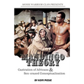 Mandingo Theory: Castration of Africans & Sex-crazed Conceptualization - Paperback
