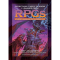 Everything I Need to Know I Learned from Rpgs: A Player's Handbook for the Game of Life - Hardcover