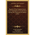 Reprint Of The Original Letters From Washington To Joseph Reed, During The American Revolution (1852) - Paperback