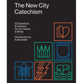 The New City Catechism: 52 Questions and Answers for Our Hearts and Minds - Paperback