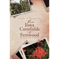 From Iowa Cornfields to Fernwood: My Life and Stories - Paperback