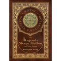 The Legend of Sleepy Hollow and Other Stories (Royal Collector's Edition) (Case Laminate Hardcover with Jacket) (Annotated) - Hardcover