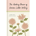 The Healing Power of Korean Letter Writing - Hardcover