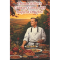 Thomas Keller's Culinary Canvas: 105 Inspired Delights - Paperback