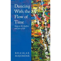 Dancing With the Flow of Time - Paperback