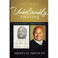 Unbelievably Amazing: Jesus, who HE is - Paperback