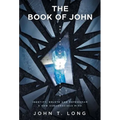 The Book of John: (Not The One In The Bible) - Hardcover