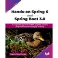 Hands-on Spring 6 and Spring Boot 3.0: A pragmatic approach to REST, GraphQL, reactive programming and messaging in Spring (English Edition) - Paperback