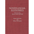 Nonfinancial Economics: The Case for Shorter Hours of Work - Hardcover