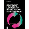 Personal Leadership in the Age of No Retirement - Paperback