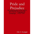 Pride and Prejudice: An Examination of the Nazi's Anti-Semitic Propaganda Campaign, 1933-1941 - Paperback