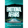 Emotional Affairs: A Dangerous Road - Paperback