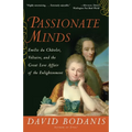 Passionate Minds: Emilie du Chatelet, Voltaire, and the Great Love Affair of the Enlightenment - Paperback