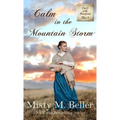 Calm in the Mountain Storm - Hardcover