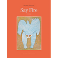 Say Fire - Paperback