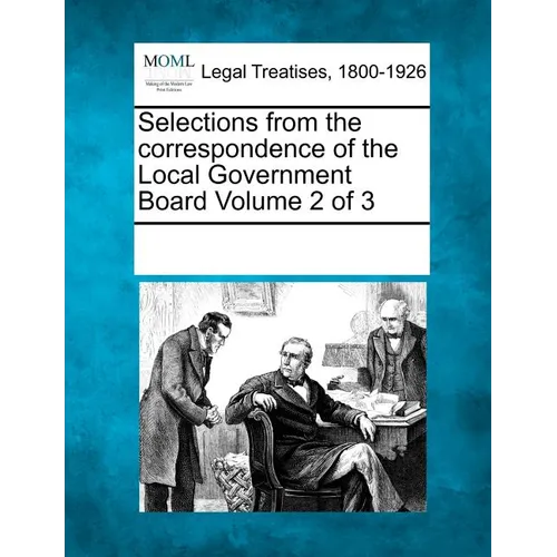 Selections from the Correspondence of the Local Government Board Volume 2 of 3 - Paperback