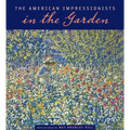 The American Impressionists in the Garden - Paperback