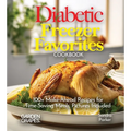 Diabetic Freezer Favorites Cookbook: 100+ Make-Ahead Recipes for Time-Saving Meals, Pictures Included - Paperback