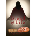 Bread of Life: Are You Feeding Your Soul Today? - Paperback