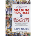 Effective Grading Practices for Secondary Teachers: Practical Strategies to Prevent Failure, Recover Credits, and Increase Standards-Based/Referenced - Paperback