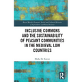 Inclusive Commons and the Sustainability of Peasant Communities in the Medieval Low Countries - Paperback