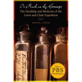 Or Perish in the Attempt: The Hardship and Medicine of the Lewis and Clark Expedition - Paperback