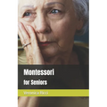 Montessori for Seniors - Paperback
