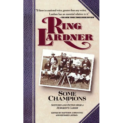 Some Champions: Sketches and Fiction from a Humorist's Career - Paperback