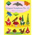 Origami Symphony No. 12: Where are the Gnomes? - Paperback