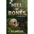 Hill of Bones: A Tess Dane Thriller - Paperback