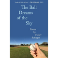 The Ball Dreams of the Sky - Paperback