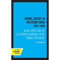 Rural Credit in Western India 1875-1930: Rural Credit and the Co-Operative Movement in the Bombay Presidency - Paperback