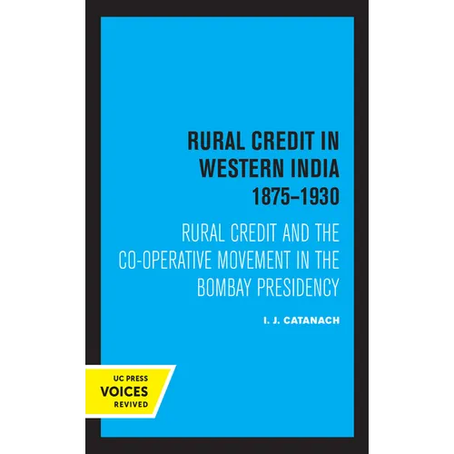 Rural Credit in Western India 1875-1930: Rural Credit and the Co-Operative Movement in the Bombay Presidency - Paperback