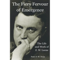 The Fiery Fervour of Emergence - The Life and Work of Zwier Willem Leene - Paperback