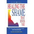 Healing the Shame that Binds You - Hardcover