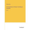 Correspondence of Charles, First Marquis Cornwallis: Vol. II - Paperback