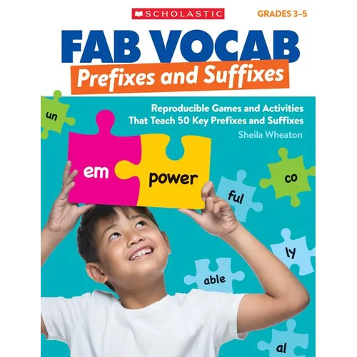 Fab Vocab: Prefixes and Suffixes: Reproducible Games and Activities That Teach 50 Key Prefixes and Suffixes - Paperback