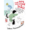 The Boy Who Lived in a Shell: Snippets for Wandering Minds - Hardcover