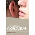 Creating Worldviews: Metaphor, Ideology and Language - Paperback