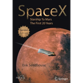 Spacex: Starship to Mars - The First 20 Years - Paperback