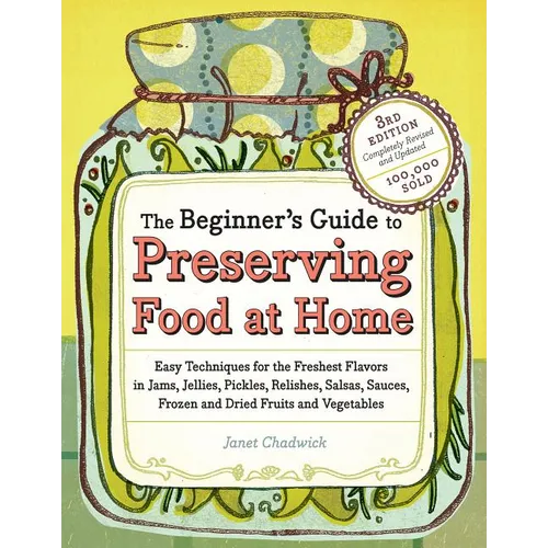 The Beginner's Guide to Preserving Food at Home - Paperback