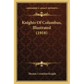 Knights Of Columbus, Illustrated (1918) - Paperback