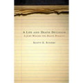 A Life and Death Decision: A Jury Weighs the Death Penalty - Paperback