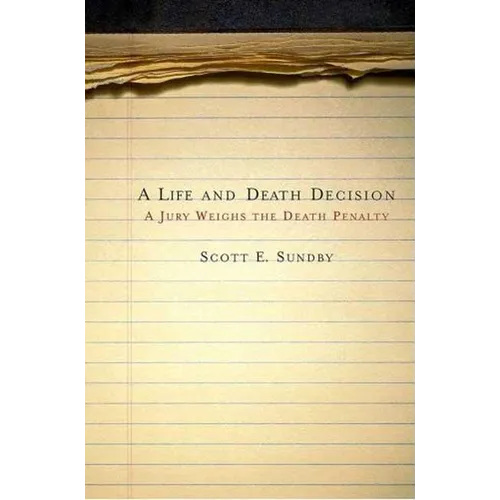 A Life and Death Decision: A Jury Weighs the Death Penalty - Paperback