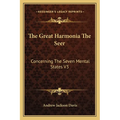 The Great Harmonia The Seer: Concerning The Seven Mental States V3 - Paperback