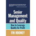 Senior Management And Quality: How to Leverage Quality for Profit - Paperback
